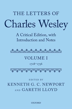 Hardcover The Letters of Charles Wesley: A Critical Edition, with Introduction and Notes: Volume 1 (1728-1756) Book