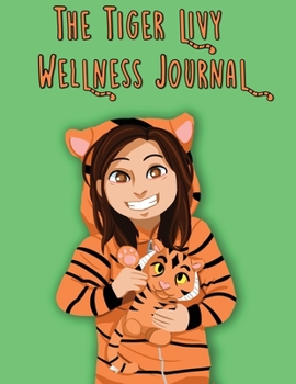 Paperback The Tiger Livy Wellness Journal Book