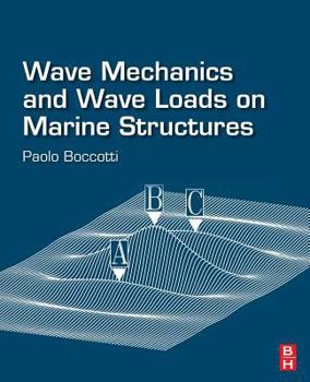 Paperback Wave Mechanics and Wave Loads on Marine Structures Book