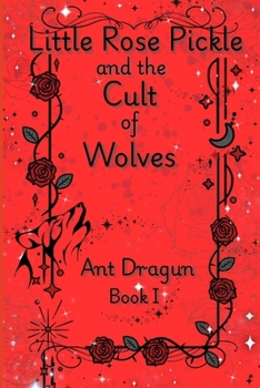 Paperback Little Rose Pickle and the Cult of Wolves Book