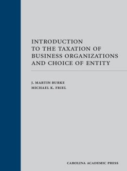 Hardcover Introduction to the Taxation of Business Organizations and Choice of Entity Book