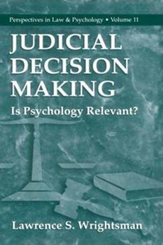 Hardcover Judicial Decision Making: Is Psychology Relevant? Book