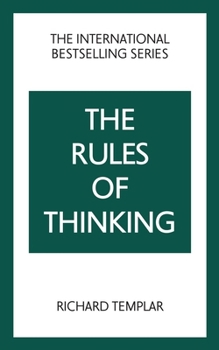 Paperback The Rules of Thinking: A Personal Code to Think Yourself Smarter, Wiser and Happier Book