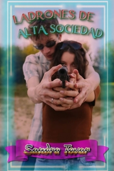 Paperback Ladrones de alta sociedad [Spanish] Book