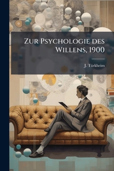Paperback Zur Psychologie des Willens, 1900 [German] Book