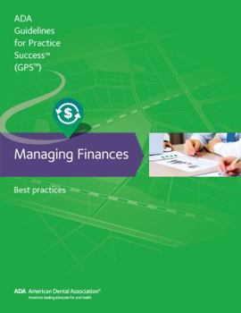 Spiral-bound Managing Finances: Guidelines for Practice Success: Best Practices Book