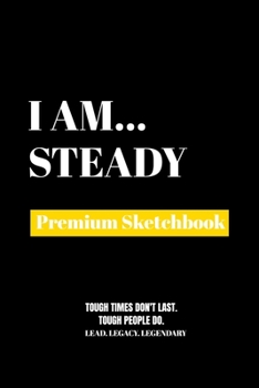 Paperback I Am Steady: Premium Blank Sketchbook Book