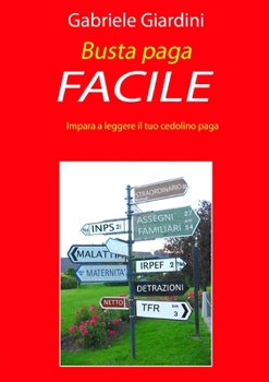 Paperback Busta paga facile - impara a leggere il tuo cedolino paga [Italian] Book