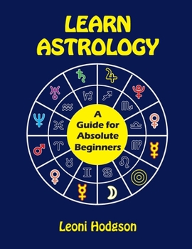 Paperback Learn Astrology: A Guide for Absolute Beginners Book
