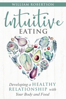 Paperback Intuitive Eating: Developing a Healthy Relationship with Your Body and Food Book
