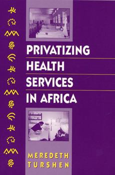 Paperback Privatizing Health Services in Africa Book