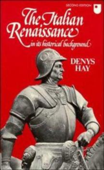 Hardcover The Italian Renaissance in its Historical Background (The Wiles Lectures) Book
