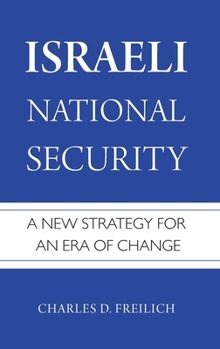 Hardcover Israeli National Security: A New Strategy for an Era of Change Book