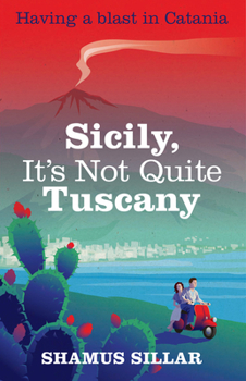 Paperback Sicily, It's Not Quite Tuscany Book