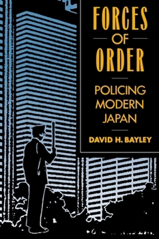 Paperback Forces of Order: Policing Modern Japan Book