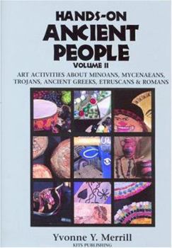 Paperback Hands-On Ancient People: Art Activities about Minoans, Mycenaeans, Trojans, Ancient Greeks, Etruscans, and Romans Book