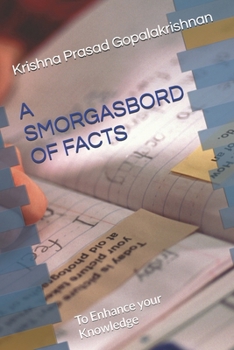 A SMORGASBORD OF FACTS: To Enhance your Knowledge