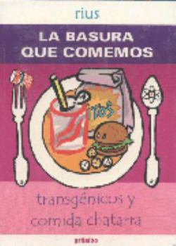 Paperback La Basura Que Comemos = The Garbage We Eat [Spanish] Book