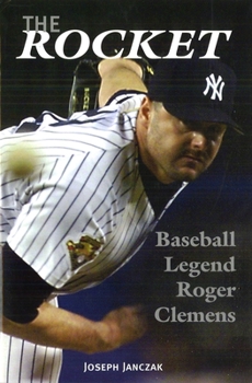 Hardcover The Rocket: Baseball Legend Roger Clemens Book