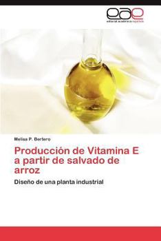 Paperback Producción de Vitamina E a partir de salvado de arroz [Spanish] Book