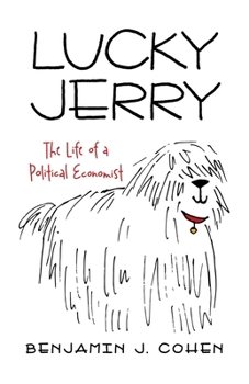 Paperback Lucky Jerry: The Life of a Political Economist Book