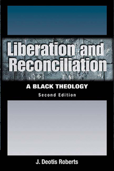 Paperback Liberation and Reconciliation, Second Edition: A Black Theology Book