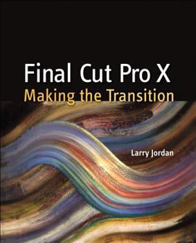 Paperback Final Cut Pro X: Making the Transition Book