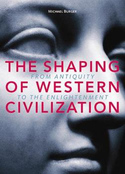 Paperback The Shaping of Western Civilization: From Antiquity to the Enlightenment Book