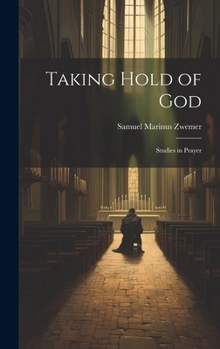 Hardcover Taking Hold of God: Studies in Prayer Book