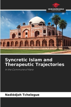 Paperback Syncretic Islam and Therapeutic Trajectories Book