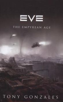 EVE: The Empyrean Age - Book #1 of the EVE