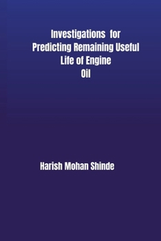 Paperback Investigations for Predicting Remaining Useful Life of Engine Oil Book