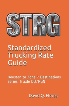 Paperback Standardized Trucking Rate Guide: Houston to Zone 7 Destinations Book