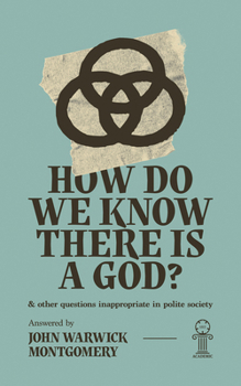 Paperback How Do We Know There Is a God?: And Other Questions Inappropriate in Polite Society Book