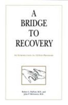 Hardcover A Bridge to Recovery: An Introduction to 12-Step Programs Book