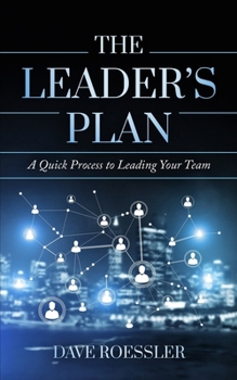 Paperback The Leader's Plan: A Quick Process to Leading Your Team Book