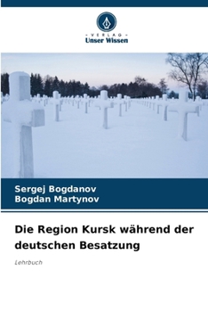 Die Region Kursk während der deutschen Besatzung (German Edition)
