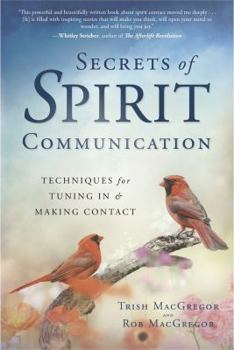 Paperback Secrets of Spirit Communication: Techniques for Tuning in & Making Contact Book