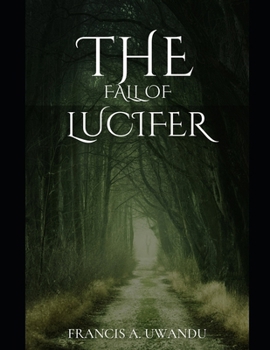 Paperback The Fall of Lucifer (Explained & Examined) Book