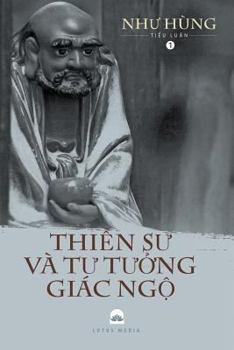 Paperback Thiền Sư và Tư Tưởng Giác Ngộ: Tiểu Luận Văn Hóa Phật Giáo [Vietnamese] Book