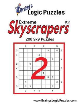 Paperback Brainy's Logic Puzzles Extreme Skyscrapers #2: 200 9x9 Puzzles Book