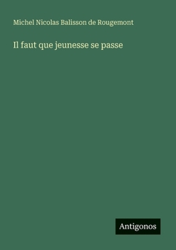 Paperback Il faut que jeunesse se passe [French] Book