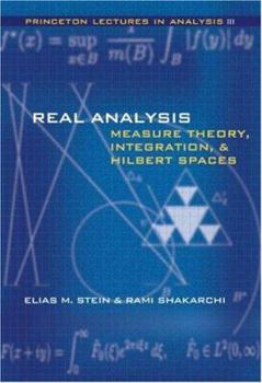 Hardcover Real Analysis: Measure Theory, Integration, and Hilbert Spaces Book