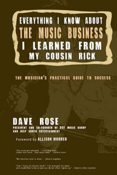 Paperback Everything I Know About The Music Business I Learned From My Cousin Rick Book