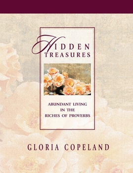 Paperback Hidden Treasures: Abundant Living in the Riches of Proverbs Book
