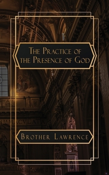 Paperback The Practice of the Presence of God: The Best Rule of a Holy Life Book