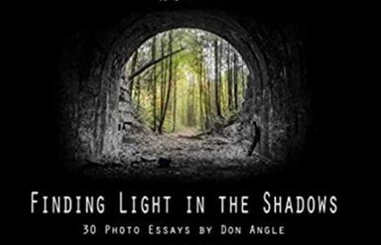 Paperback Finding Light in the Shadows: 30 Photo Essays by Don Angle Book