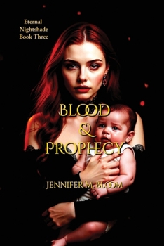 Paperback Eternal Nightshade : Book Three - Blood & Prophecy Book