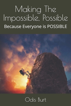 Paperback Making The Impossible, Possible: Because Everyone is POSSIBLE Book