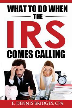 Paperback What To Do When The IRS Comes Calling Book